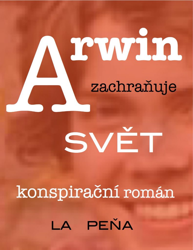 Arwin, konspirace, spása světa